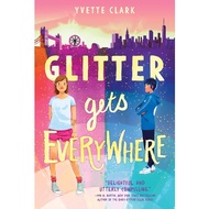 Glitter Gets Everywhere by Yvette Clark (paperback)