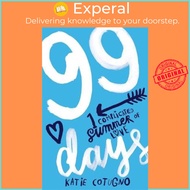 99 Days by Katie Cotugno (UK edition, paperback)