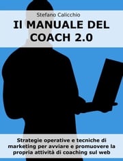 Le manuel du coach 2.0 Stefano Calicchio