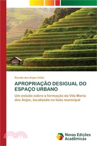 Apropriação Desigual Do Espaço Urbano