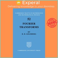 Fourier Transforms by Richard R. Goldberg (UK edition, paperback)