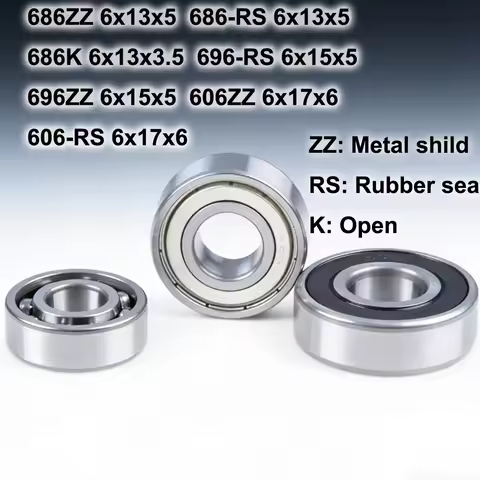 Ball Bearing 686ZZ Metal shield 686RS Rubber Seal 6x13x5 686K Open 6x13x3.5 696RS 696ZZ 6x15x5 606ZZ