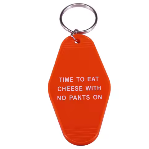 Time To Eat Cheese with No Pants on Keyrings Motel Keyfobs Key Tags Gifts Motel Style Keychain Acces