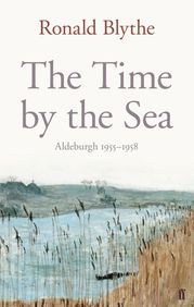 The Time by the Sea Dr Ronald Blythe
