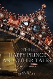 The Happy Prince and Other Tales Oscar Wilde