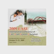 2009 EASE- International Conference of East-Asian Science Education First Biennial EASE Conference, Proceedings and Full paper 作者：國立臺北教育大學自然科學教育學系