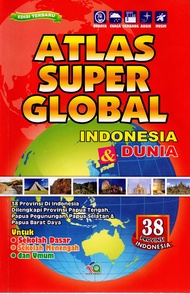 Atlas Super Global Indonesia Dan Dunia 38 Provinsi Indonesia