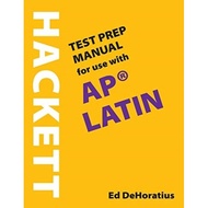 [100% Original Books] - A Hackett Test Prep Manual for Use with AP (R) Lati by Ed DeHoratius (UK edi