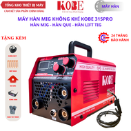 Máy hàn MIG không dùng khí KOBE 315Pro thế hệ mới hàn mig không khí và hàn que hàn tig quẹt dòng 2 n