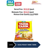 TARIK TARIK (ABLE FARM) SWEETENED CREAMER 2.5KG