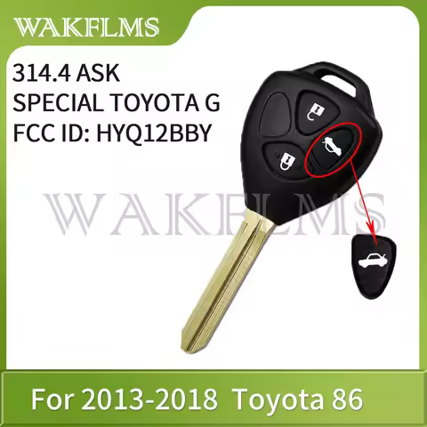 WAKFLMS For Toyota 86 GT86 Key 2013 2014 2015 2016 2017 2018 314.4MHz Special Toyota G Chip Remote C