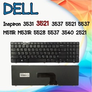 KEYBOARD DELL คีย์บอร์ดเดล Inspiron 3531 3521 3537 5521 5537 M511R M531R 5528 5537 3540 2521