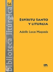 Espíritu Santo y liturgia Adolfo Lucas Maqueda