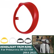 For Vespa Primavera 50 125 150 2014-2023 Headlight Trim Ring Headlamp Fairing Mask Cover Guard Motorcycle Accessories