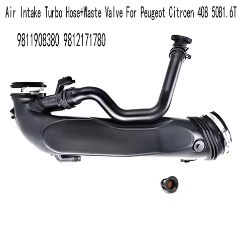 Air Intake Turbo Hose+Waste Valve For Peugeot Citroen 408 5081.6T Turbocharged Intake Pipe 981190838