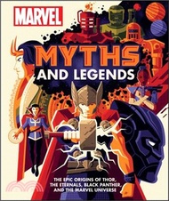 12510.Marvel Myths and Legends: The Epic Origins of Thor, the Eternals, Black Panther, and the Marvel Universe