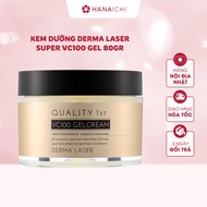Kem dưỡng Derma Laser Super VC100 Quality 1st cho da dầu mụn lỗ chân lông to Cream Gel 80g