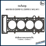 ปะเก็นฝาสูบ MINI ประเก็น สำหรับ MINI R50-53 COOPER 01 COOPER S ( W10 W11 ) มินิ คูเปอร์ เอส VICTOR R