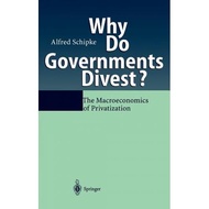 why do governments divest the macroeconomics of privatization Schipke, Alfred