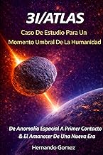 3I/ATLAS Caso De Estudio Para Un Momento Umbral De La Humanidad: De Anomalía Espacial A Primer Conta
