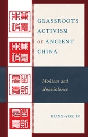 Grassroots Activism of Ancient China Hung-yok Ip