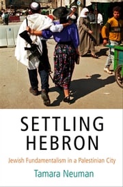 Settling Hebron Tamara Neuman