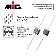 MIC Diode Diode Rectifier MIC 6A01 6A10 10A10 6A 10A Ampere Amper 50V 1000V 1KV ED BB98 Power Supply