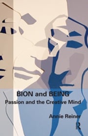 Bion and Being Annie Reiner