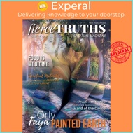 Fierce Truths Magazine - Issue 18 by Fierce Truths Magazine (paperback)