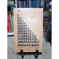 THE UNSPEAKABLE AND OTHER SUBJECTS OF DISCUSSION by MEGHAN DAUM (PAPERBACK)