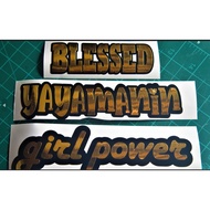 Customized CUT OUT Yayamanin DECAL Sticker Name PWEDE SA EBIKE MOTOR KOTSE ETC