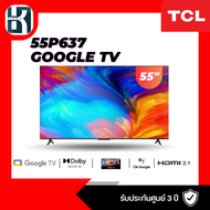 แอลอีดีทีวี 55 นิ้ว TCL (4K, Google TV) 55P635