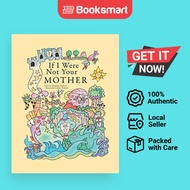 If I Were Not Your Mother - Paperback - English - 9781412098427