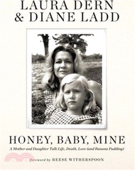 31611.Honey, Baby, Mine: A Mother and Daughter Talk Life, Death, Love (and Banana Pudding)