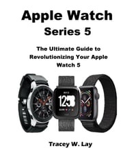 Apple Watch Series 5 Tracey W. Lay