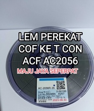 AC ACF 2056 perekat cof t con ticon t bonding