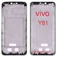 VIVO Y81 FRAME VIVO Y81 LCD BODY/