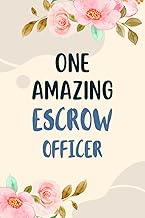 Escrow Officer Notebook: Lined Blank Notebook Journal, an Appreciation Thank You and Funny Gift for 