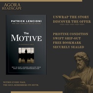 The Motive: Why So Many Leaders Abdicate Their Most Important Responsibilities by Patrick Lencioni