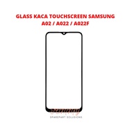 GLASS TOUCHSCREEN SAMSUNG A02 A022 A022F ORIGINAL QUALITY