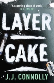 Layer Cake J. J. Connolly