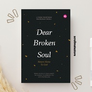 Dear Broken Soul, Return Home to God | Liyana Musfirah & Maimunah Mosli | Iman Publication