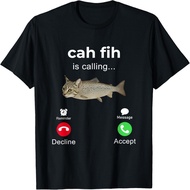 Cah fih Calling ind me Mage Dec Accept Phone Call T-Shirt
