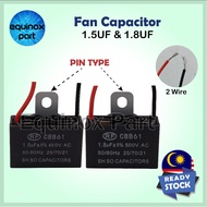 Fan Capacitor PIN TYPE 1.5UF 1.8UF