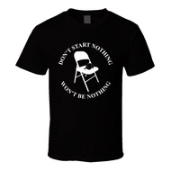 Don'T Start Nothing Alabama Brawl Funny Fashion Casual T Shirt