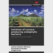 Isolation of Levana-producing endophytic bacteria