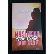 MASIHKAH ADA CINTA BUAT AKU  by Mia Azwari