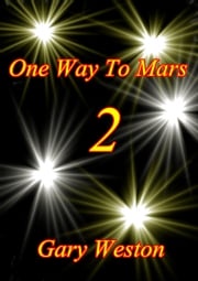 One Way To Mars 2 Gary Weston