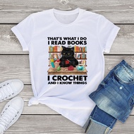 That’s What I Do I Read Books I Crochet And I Know Thing t shirt women clothing Funny Black Cat Shirt women fashion girls tops
