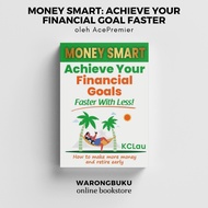 AcePremier - Money Smart : Achieve Your Financial Goals Faster With Less: How to Make More Money | i